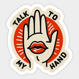 Talk To My Hand Sticker